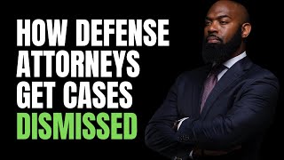 How Criminal Defense Attorneys Get Cases Dismissed [upl. by Heall]