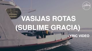 Vasijas Rotas Sublime Gracia Video con letra  Hillsong Worship [upl. by Derfliw]