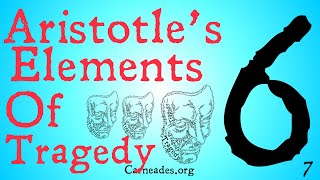 Aristotles Six Elements of Tragedy Aristotles Poetics [upl. by Teiv834]