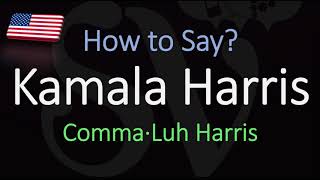 How to Pronounce Kamala Harris CORRECTLY [upl. by Riatsala423]