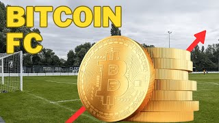 The BITCOIN OWNED NonLeague Club [upl. by Pinkerton]