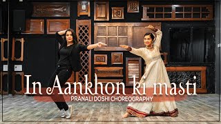 In Aankhon Ki Masti Remix  Pranali Doshi Choreography  Semi Classical Bolly Hop Fusion Dance [upl. by Ayanahs]