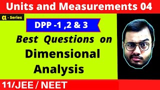 Units and Measurement 04  DPP 12 amp 3 Solving  Best Questions on Dimensional Analysis JEENEET [upl. by Tahmosh]