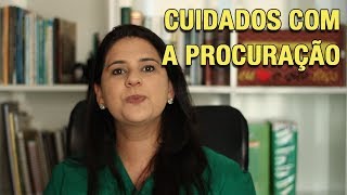 CUIDADOS COM A PROCURAÇÃO [upl. by Kcerb]