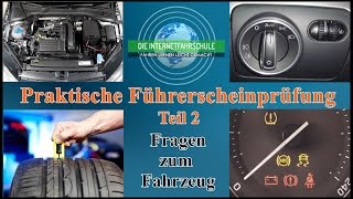 Praktische Führerscheinprüfung Teil 2  Technikfragen zum Fahrzeug  Prüfungsfahrt  Fahrprüfung [upl. by Osgood]