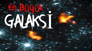 Alcyoneus  Bilinen En Büyük GALAKSİ Keşfedildi [upl. by Iretak]