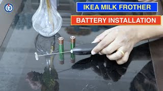 IKEA Milk Frother Battery Installation Procedure [upl. by Pihc]