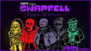 SwapFell Papyrus All Versions [upl. by Garceau325]