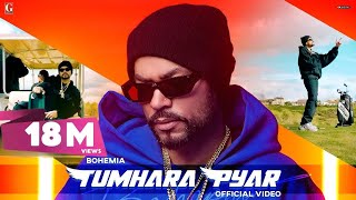 Tumhara Pyar  Bohemia Official Music Video Deep Jandu  Geet MP3 [upl. by Ahsercul]