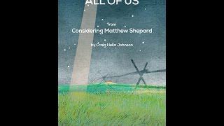 All Of Us from Considering Matthew Shepard SATB divisi Choir  by Craig Hella Johnson [upl. by Aamsa]