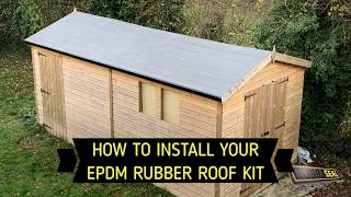 HOW TO INSTALL YOUR EPDM RUBBER ROOF KIT  INSTALLATION GUIDE [upl. by Dermott421]