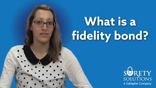 What is a fidelity bond [upl. by Jessalin747]