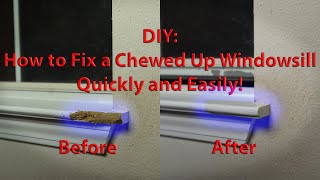 DIY Repair a chewed up Windowsill [upl. by Ahsats]