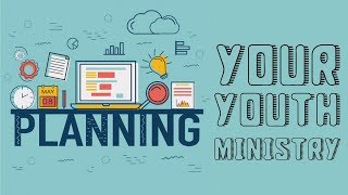 Planning Your Ministry Youth Ministry Tutorial [upl. by Buller]