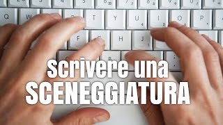 Come si scrive una sceneggiatura [upl. by Akemaj]