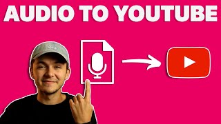 How to Upload Audio to YouTube 2022 [upl. by Aryn]