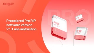 Procolored Pro RIP software version V11 use instruction [upl. by Audsley944]