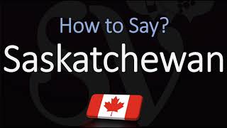 How to Pronounce Saskatchewan CORRECTLY Canadian Province Pronunciation [upl. by Myrtie]