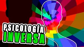 PSICOLOGÍA INVERSA ¿Qué es y ¿Cómo usarlo [upl. by Ahnavas13]