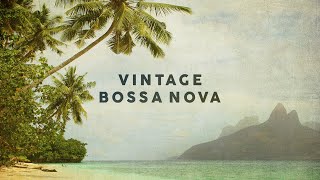 Vintage Bossa Nova  Covers 2020  Cool Music [upl. by Daly]