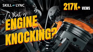 What is Engine Knocking  SkillLync [upl. by Hsetih]