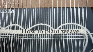 Plain weaving  Weaving lesson for beginners [upl. by Enilaf]