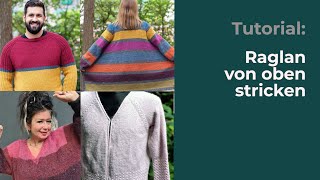 Tutorial Raglan von oben stricken [upl. by Harim]