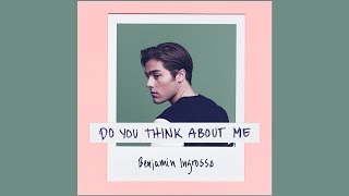 Benjamin Ingrosso  Do You Think About Me Audio [upl. by Olva]