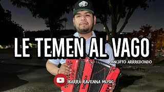 quotLe Temen Al Vagoquot  Panchito Arredondo Audio 2021 [upl. by Anires]