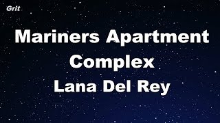 Mariners Apartment Complex  Lana Del Rey Karaoke 【No Guide Melody】 Instrumental [upl. by Lundberg]