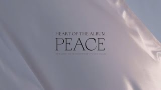 Heart of the Album  Peace [upl. by Neal]