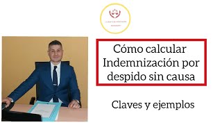 CÓMO CALCULAR FÁCILMENTE INDEMNIZACIONES POR DESPIDO Y LIQUIDACIÓN FINAL   ejemplos prácticos003 [upl. by Cirone]