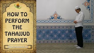 How to Perform the Tahajjud Prayer The Night Prayer [upl. by Aihsar]