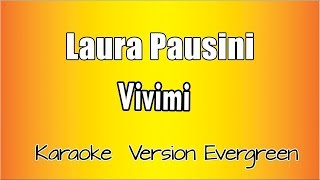 Laura Pausini  Vivimi Versione Karaoke Academy Italia [upl. by Enrobialc]