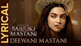 Lyrical Deewani Mastani Full Song with Lyrics  Bajirao Mastani  Deepika Ranveer Priyanka [upl. by Bard]