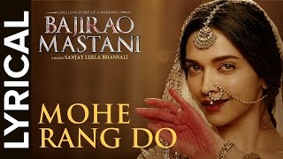 Lyrical Mohe Rang Do Laal Lyrical  Full Song with Lyrics  Bajirao Mastani [upl. by Enneirdna797]