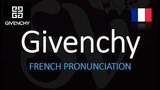 How to Pronounce Givenchy CORRECTLY French Pronunciation [upl. by Thetisa]