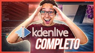 KDENLIVE TUTORIAL COMPLETO do editor de vídeo GRÁTIS e OPEN SOURCE pra INICIANTES [upl. by Popelka]