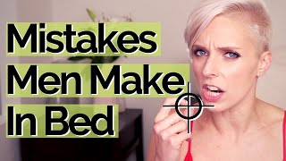 10 Mistakes Men Make in Bed am I bad in bed [upl. by Annoval903]