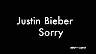 Justin Bieber  Sorry Lyrics [upl. by Ahsaelat]