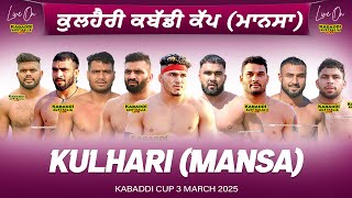 🔴 LIVE Kulhari Mansa Kabaddi Cup 3 Mar 2025  Kabaddi Live Today  Live Kabaddi  Kabaddi Today [upl. by Vallonia434]