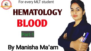 Hematology Blood Part1 By Manisha Maam [upl. by Mullen]