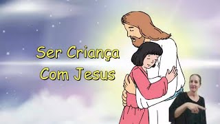 MÚSICA ESPÍRITA INFANTIL  Ser criança com Jesus [upl. by Nimar]