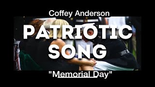 Patriotic Song  Memorial day  Coffey Anderson [upl. by Netsoj]