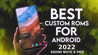 TOP 10 CUSTOM ROMS OF 2022  Redmi Note 8 pro Begonia redminote8pro ❤️🔥 [upl. by Eisoj]