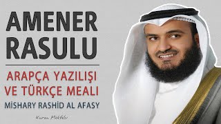 Amenerrasulu anlamı dinle Mishary Rashid al Afasy Amenerrasulu arapça yazılışı okunuşu ve meali [upl. by Knowle]