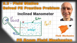 FE Exam Fluid Mechanics  23  Practice Problem  Fluid Statics [upl. by Ssitruc]