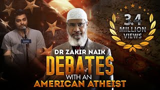 Dr Zakir Naik Debates with an American Atheist [upl. by Tammany893]