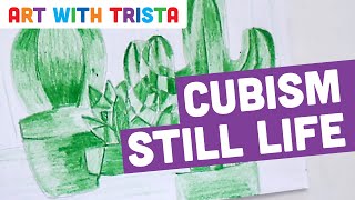 Cubism Still Life Art Tutorial  Art With Trista [upl. by Downe]