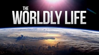 The Worldly Life  DUNYA [upl. by Ahsiaa716]